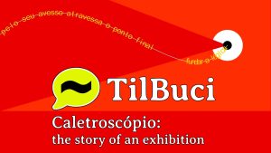 Caletroscópio: the story of an exhibition